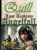 Cover: Quill versus the Lost Academy of Angelfall - Creating Science
