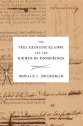 Cover: The Free Exercise Clause and the Rights of Conscience - Harvard University Press