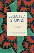 Cover: The Selected Stories - The Catholic University of America Press