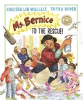 Cover: Ms. Bernice to the Rescue! - Candlewick Press (MA)