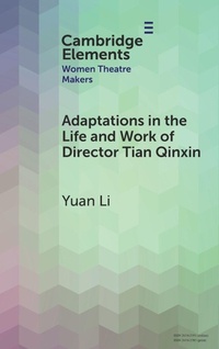 Enlarge image Cover: Adaptations in the Life and Work of Director Tian Qinxin - Cambridge University Press
