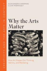 Enlarge image Cover: Why the Arts Matter - Cambridge University Press