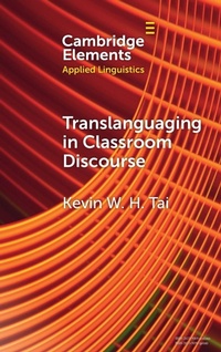 Enlarge image Cover: Translanguaging in Classroom Discourse - Cambridge University Press