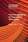 Cover: Translanguaging in Classroom Discourse - Cambridge University Press