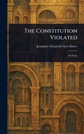 Cover: The Constitution Violated - Creative Media Partners, LLC