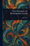 Cover: The Wooing of Rosamond Fayre - Creative Media Partners, LLC
