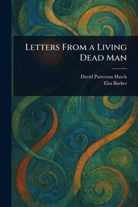 Enlarge image Cover: Letters From a Living Dead Man - Creative Media Partners, LLC