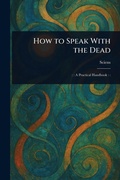 Cover: How to Speak With the Dead - Creative Media Partners, LLC