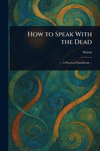 Enlarge image Cover: How to Speak With the Dead - Creative Media Partners, LLC