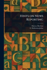 Enlarge image Cover: Hints on News Reporting - Creative Media Partners, LLC