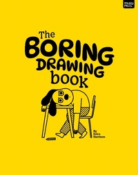 Enlarge image Cover: The Boring Drawing Book - Messy Press