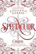 Cover: Spectacular - Caraval
