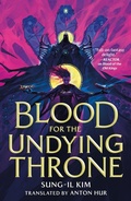 Cover: Blood for the Undying Throne - St Martin's Press