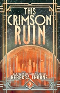 Cover: This Crimson Ruin - St Martin's Press