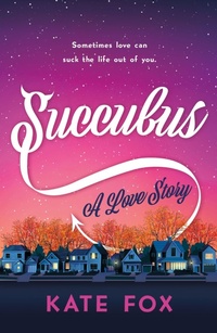 Enlarge image Cover: Succubus - St Martin's Press