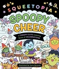 Cover: Squeetopia: Spoopy Cheer - St Martin's Press