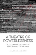 Cover: A Theatre of Powerlessness - Bloomsbury Academic