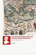 Cover: The Avignon Popes and the Eastern Mediterranean - Bloomsbury Academic