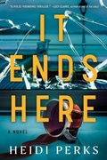 Cover: It Ends Here - Poisoned Pen Press