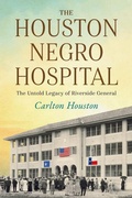 Cover: The Houston Negro Hospital - History Press