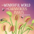 Cover: The Wonderful World of Carnivorous Plants - CSIRO PUBLISHING