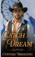 Cover: Catch a Dream - The Wild Rose Press