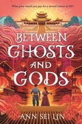 Cover: Between Ghosts and Gods - Candlewick Press,U.S.