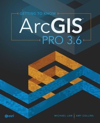 Enlarge image Cover: Getting to Know ArcGIS Pro 3.6 - ESRI Press