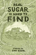 Cover: Real Sugar is Hard to Find - Interlink Books