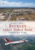 Cover: Buckley Space Force Base Through Time - America Through Time