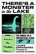 Cover: There's a Monster in the Lake - Graywolf Press