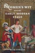 Cover: Women's Wit on the Early Modern Stage - University of Delaware Press