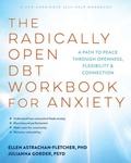Cover: The Radically Open Dbt Workbook for Anxiety - New Harbinger Publications