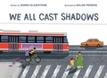 Cover: We All Cast Shadows - Owlkids
