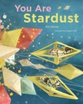 Cover: You Are Stardust - Owlkids