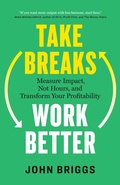 Cover: Take Breaks, Work Better - Page Two Books, Inc.