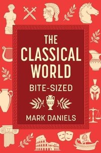Enlarge image Cover: The Classical World Bite-Sized - Michael O'Mara Books