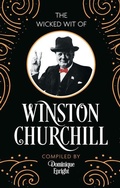 Cover: The Wicked Wit of Winston Churchill - Michael O'Mara Books