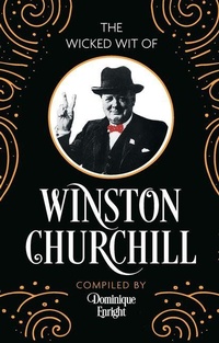 Enlarge image Cover: The Wicked Wit of Winston Churchill - Michael O'Mara Books
