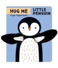 Cover: Hug Me Little Penguin: Finger Puppet Book - Chronicle Books