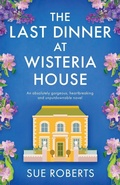 Cover: The Last Dinner at Wisteria House - BOOKOUTURE