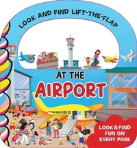 Enlarge image Cover: At the Airport Look and Find Lift the Flap - Taffy Tales, Inc.