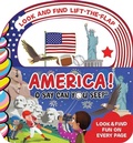 Cover: America! O Say, Can You See? Look and Find Lift-The-Flap - Taffy Tales Press