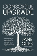 Cover: Conscious Upgrade - Independent Publishing Network