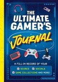 Cover: The Ultimate Gamer's Journal - Welbeck Publishing Group Limited