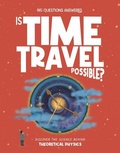 Cover: Is Time Travel Possible? - The Big Questions Answered