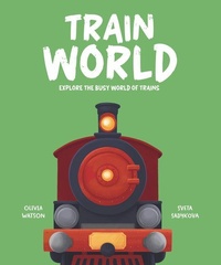 Enlarge image Cover: Train World - Hungry Tomato Ltd