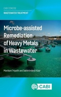Cover: Microbe Assisted Remediation of Heavy Metals in Wastewater - Cab International
