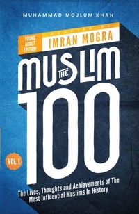 Enlarge image Cover: The Muslim 100 YA Edition Volume 1 - Kube Publishing Ltd