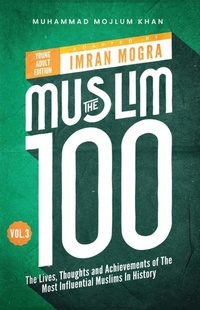 Enlarge image Cover: The Muslim 100 YA Edition Volume 3 - Kube Publishing Ltd